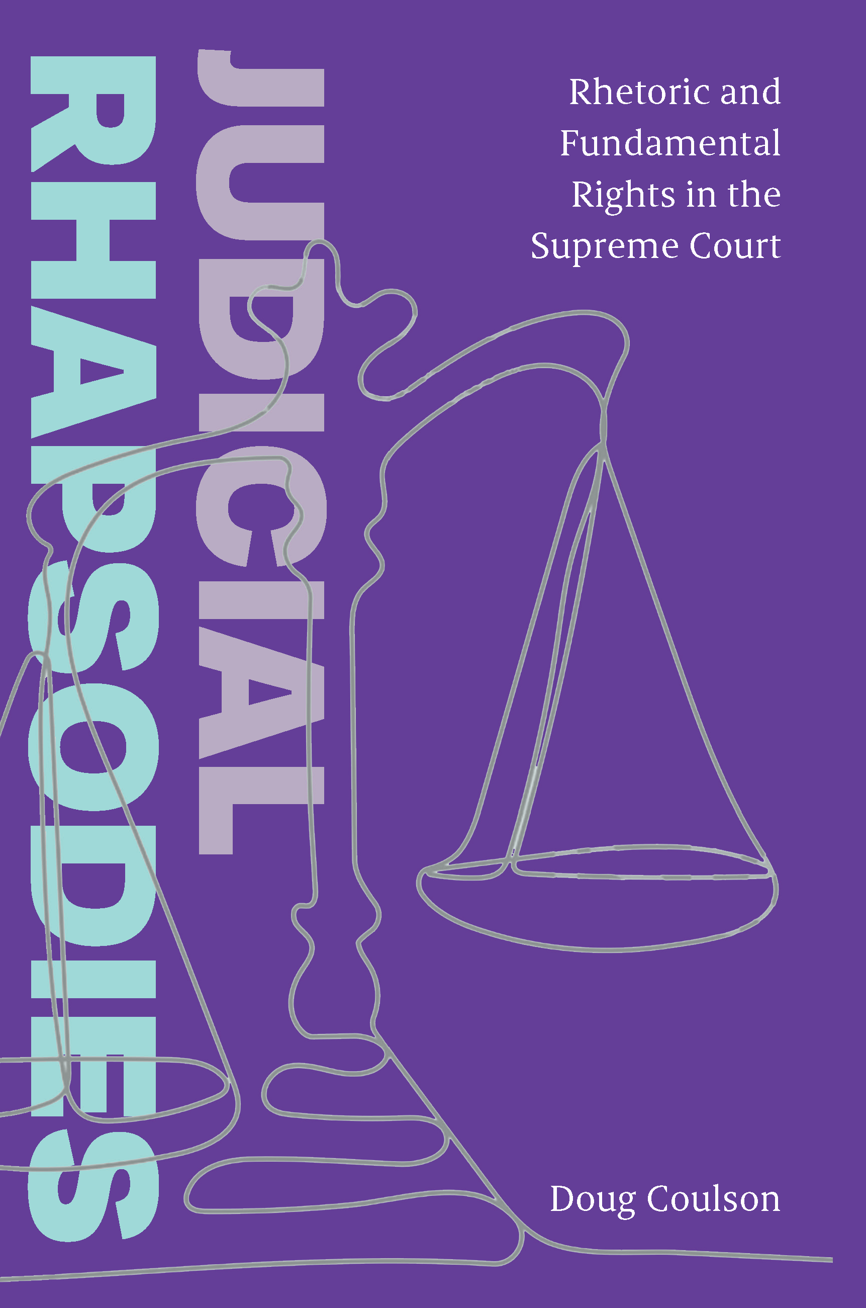 cover of Judicial Rhapsodies: Rhetoric and Fundamental Rights in the Supreme Court