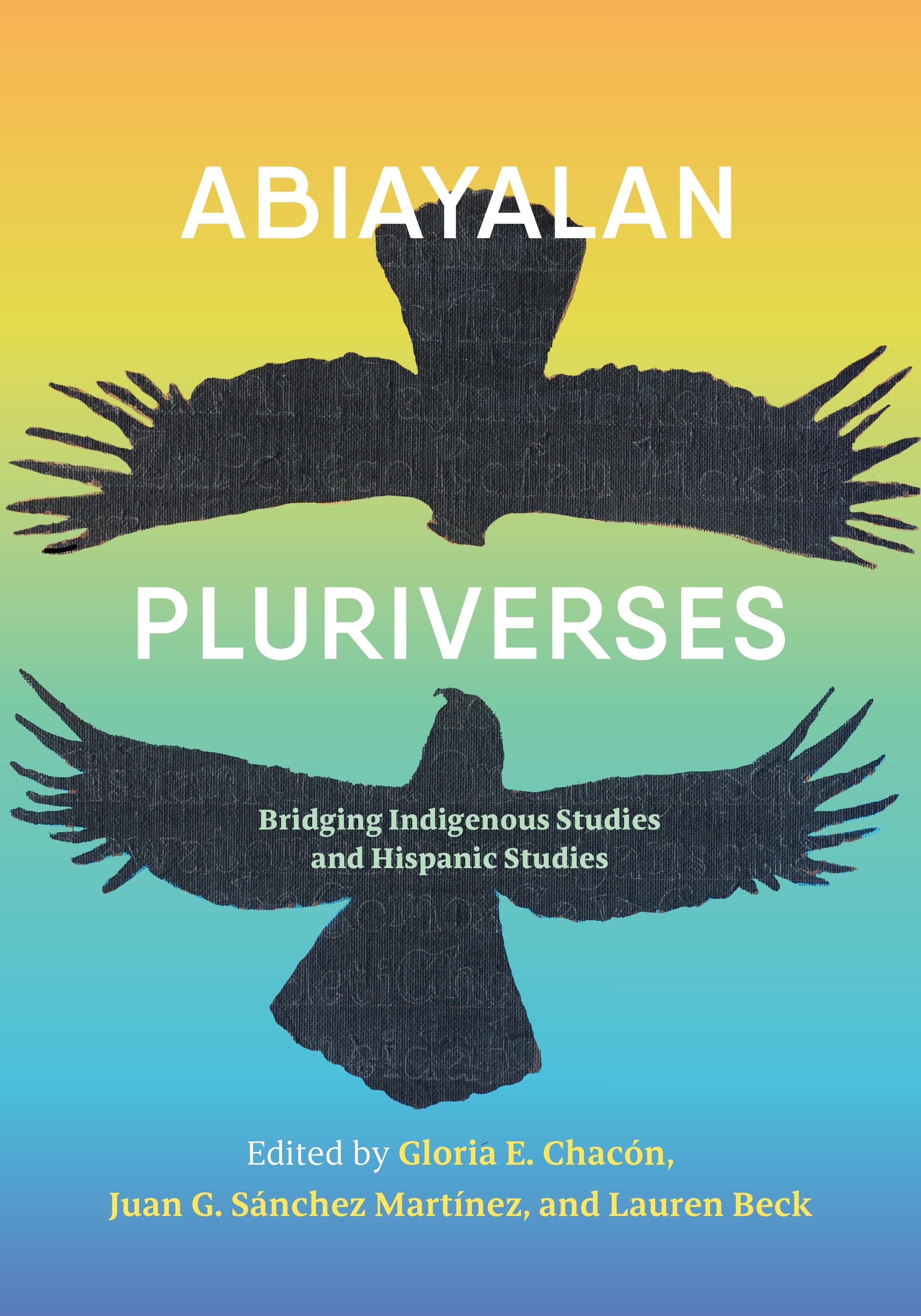 cover of Abiayalan Pluriverses: Bridging Indigenous Studies and Hispanic Studies