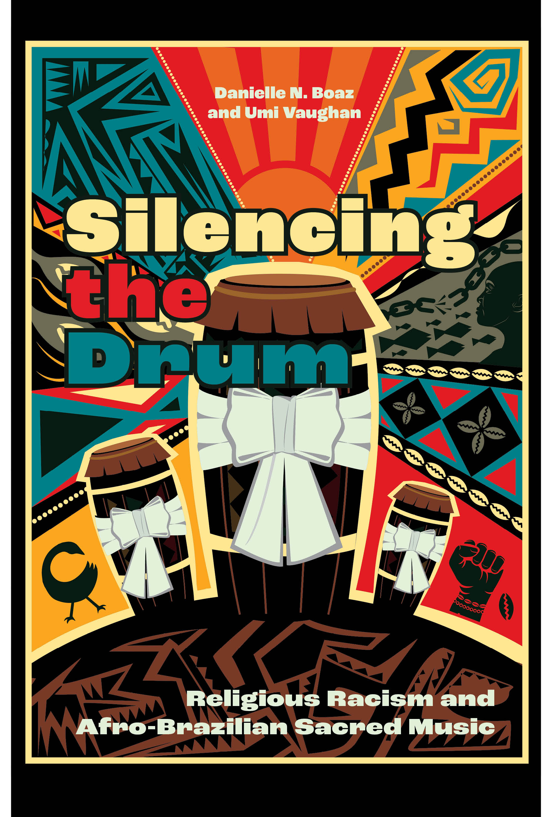 cover of Silencing the Drum: Religious Racism and Afro-Brazilian Sacred Music