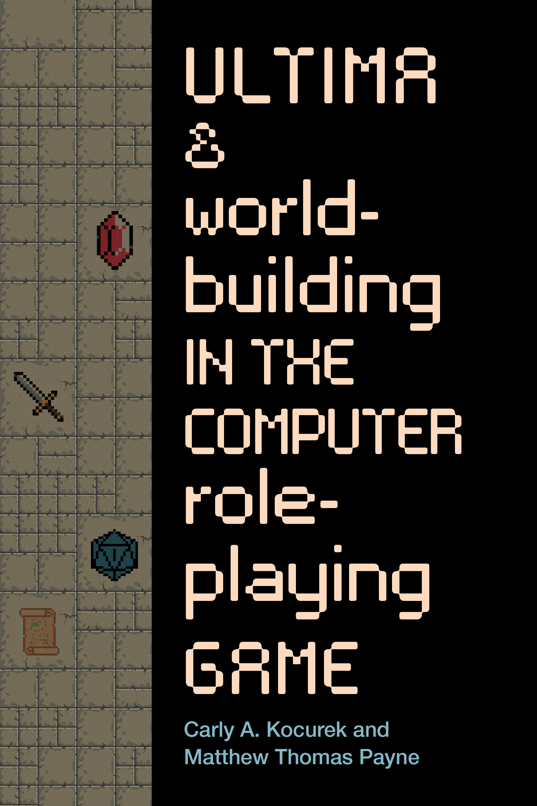 cover of Ultima and Worldbuilding in the Computer Role-Playing Game