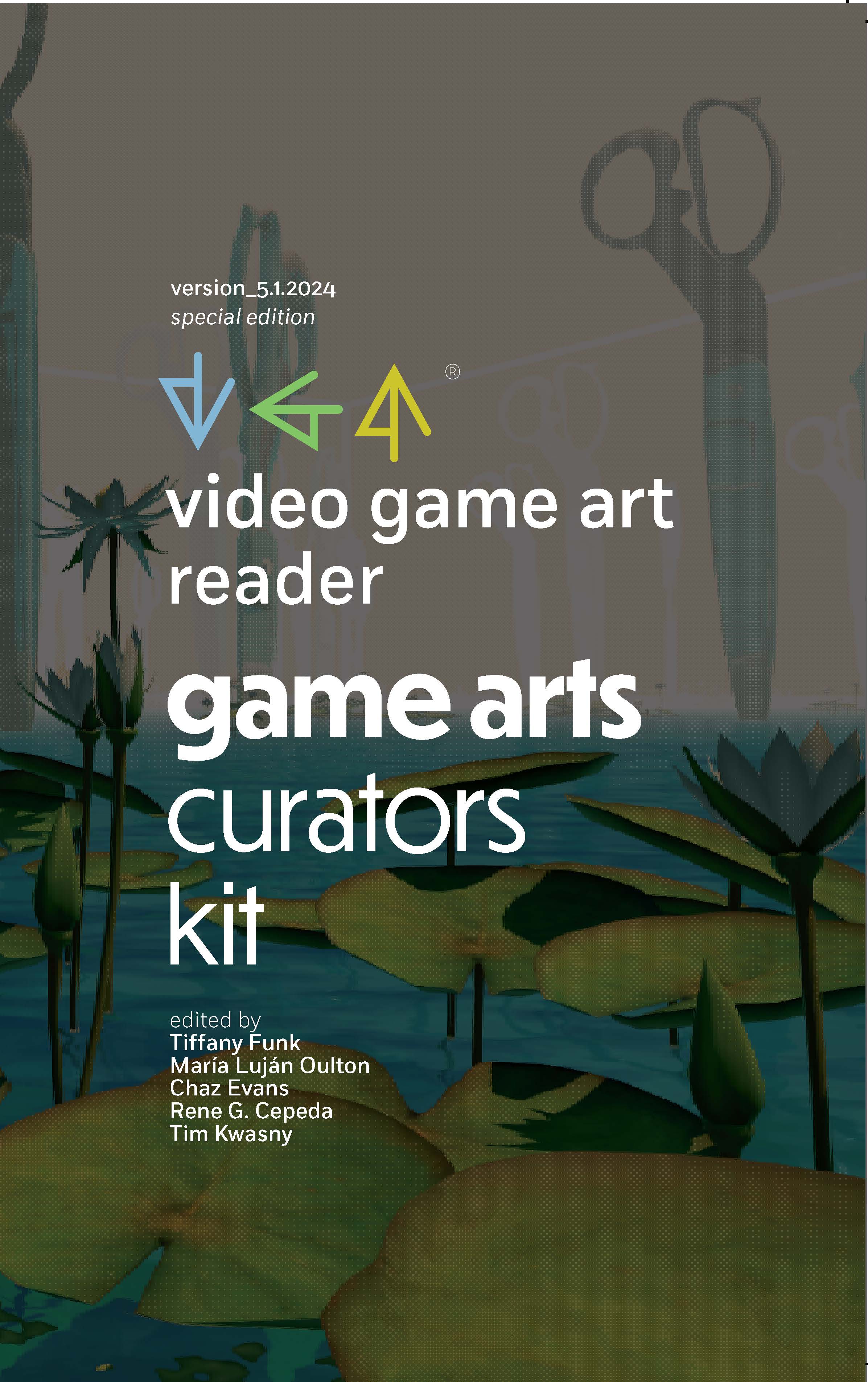 cover of Video Game Art Reader: Volume 5: Game Arts Curators Kit